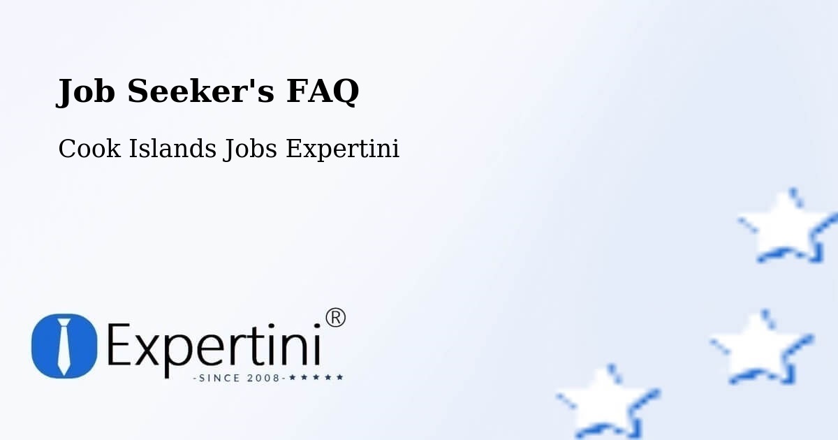 Job Seeker FAQ – Amuri - Cook Islands Jobs Expertini