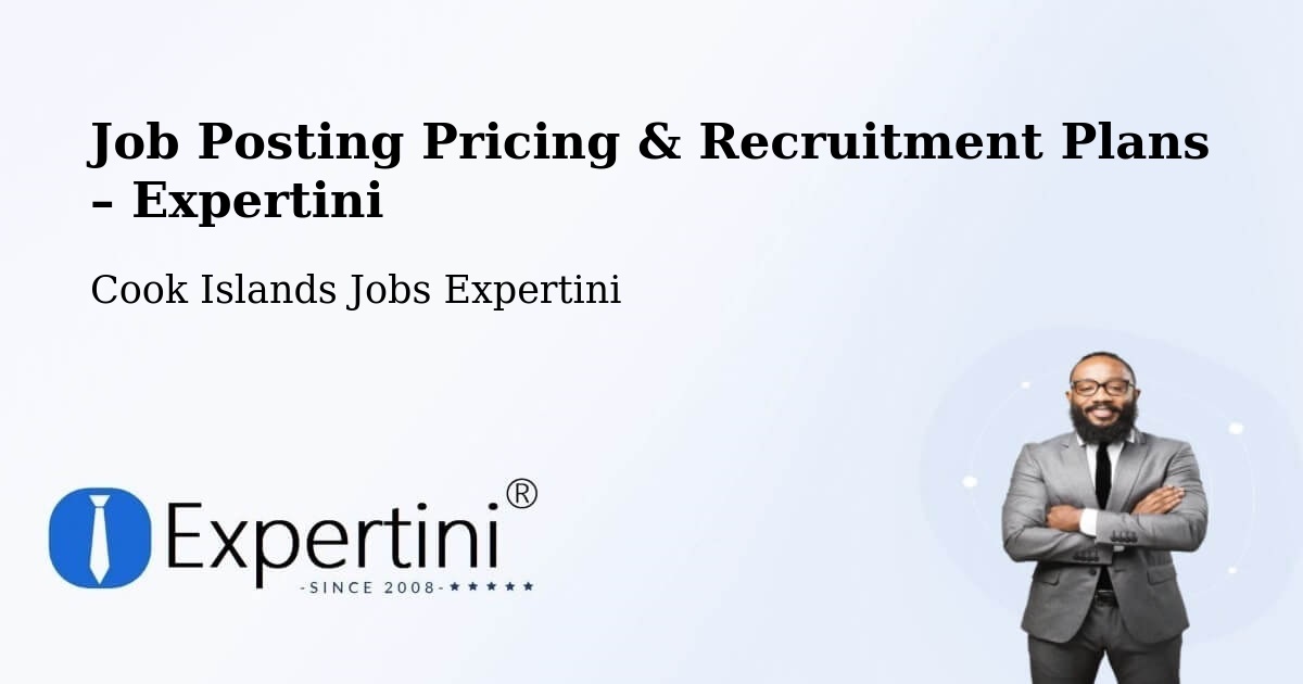 Job Posting Pricing & Recruitment Plans – Amuri - Amuri, Cook Islands Jobs Expertini